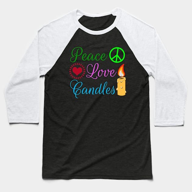 Peace Love Candles Baseball T-Shirt by epiclovedesigns